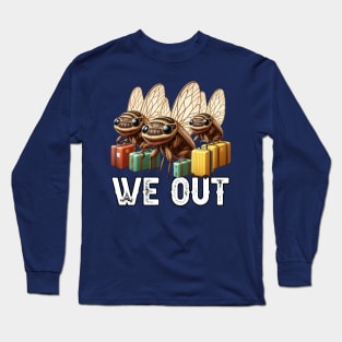 Bruh We Out Funny Cicada Event Summer 2024 Long Sleeve T-Shirt